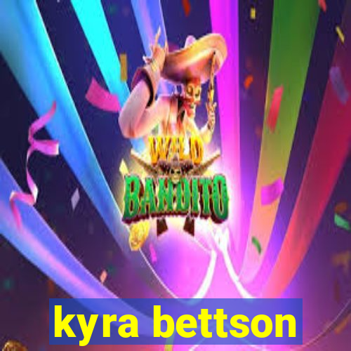 kyra bettson